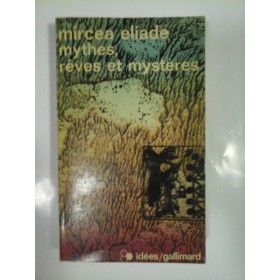 MYTHES, REVES ET MYSTERES - MIRCEA ELIADE